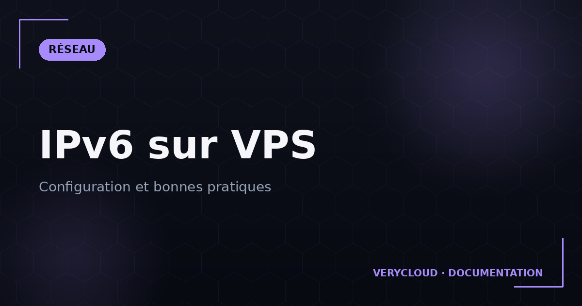 IPv6 sur VPS : configuration et bonnes pratiques