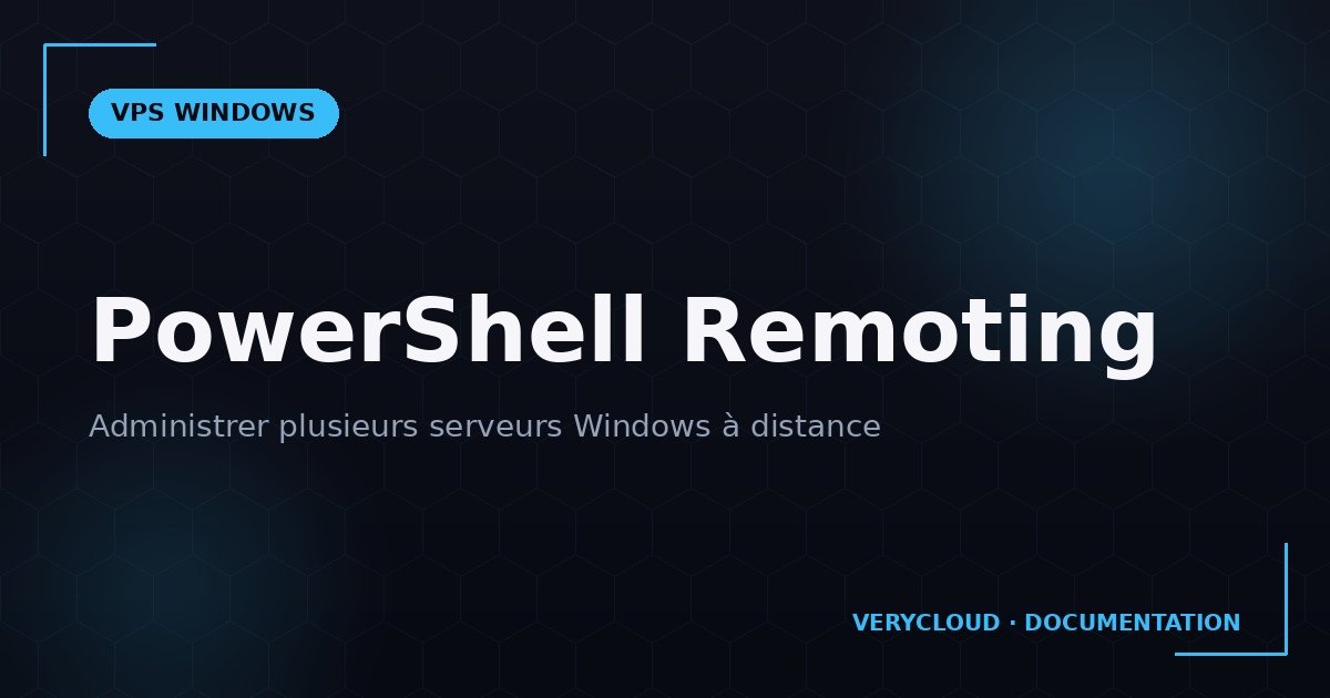 PowerShell Remoting (WinRM) : administrer plusieurs Windows Server